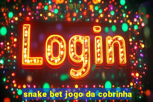 snake bet jogo da cobrinha